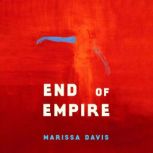 End of Empire, Marissa Davis