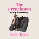 The Frenchmen, Emily Eakin