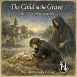 The Child In The Grave, Hans Christian Andersen
