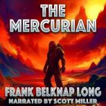The Mercurian, Frank Belknap Long