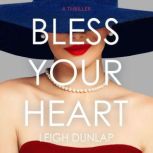 Bless Your Heart, Leigh Dunlap
