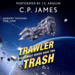 Trawler Trash, C.P. James