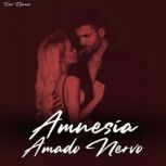 Amnesia la version completa, Amado Nervo