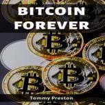 BITCOIN FOREVER, Tommy Preston