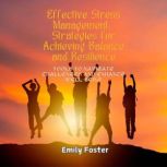 Effective Stress Management Strategi..., Emily Foster