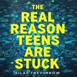 The Real Reason Teens Are Stuck A Cl..., Silas Trevorrow