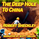 The Deep Hole to China, Robert Sheckley