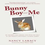 Bunny Boy and Me, Nancy Laracy