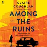 Among the Ruins, Claire Coughlan