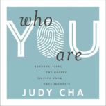 Who You Are, Judy Cha