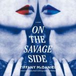On the Savage Side, Tiffany McDaniel