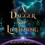 A Dagger of Lightning, Meredith R. Lyons