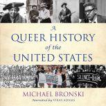 A Queer History of the United States, Michael Bronski