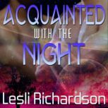 Acquainted With the Night, Lesli Richardson