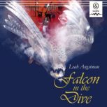 Falcon in the Dive, Leah Angstman