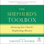 The Shepherds Toolbox, Timothy Z. Witmer