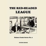 The RedHeaded League, Sir Arthur Conan Doyle