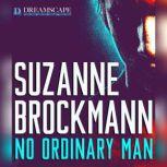 No Ordinary Man, Suzanne Brockmann