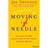 Moving the Needle, Joe Sweeney