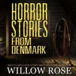 Horror Stories from Denmark, Willow Rose
