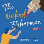 The Naked Fisherman, Jewel E. Ann