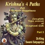 Part 3 of Krishnas 4 Paths to Ultima..., Dr. King