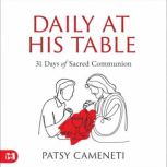 Daily At His Table, Patsy Cameneti