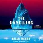 The Unveiling, Quan Barry
