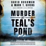Murder at Teals Pond, David Bushman