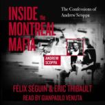 Inside the Montreal Mafia, Felix Seguin
