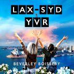 LAXSYDYVR, Beverley Boissery