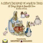 A Childs Treasury Of Magical Tales A..., Beatrix Potter