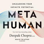 Metahuman, Deepak Chopra, M.D.