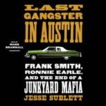 Last Gangster in Austin, Jesse Sublett
