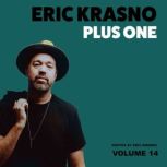 Eric Krasno Plus One, Vol. 14, Eric Krasno