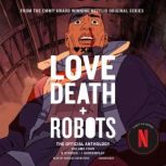Love, Death  Robots The Official An..., Stant Litore