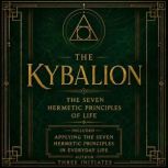 The Kybalion, Three Initiates