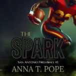 The Spark, Anna T. Pope
