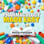 Pharmacology Made Easy Learn and Rem..., Bastian Nightingale