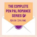 The Complete Pen Pal Romance Series, Kelsie Stelting