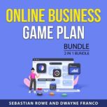 Online Business Game Plan Bundle, 2 i..., Sebastian Rowe
