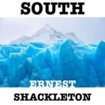 SOUTH, Ernest Shackleton