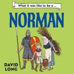 What It Was Like to be , David Long
