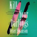 Kill Your Darlings, Peter Swanson