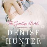 The Goodbye Bride, Denise Hunter