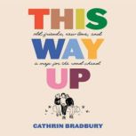 This Way Up, Cathrin Bradbury