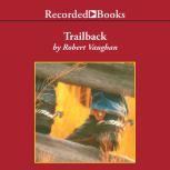 Trailback, Robert Vaughan