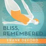 Bliss, Remembered, Frank Deford