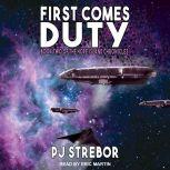 First Comes Duty, P J Strebor