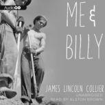 Me and Billy, James Lincoln Collier